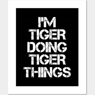 Tiger Name T Shirt - Tiger Doing Tiger Things Posters and Art